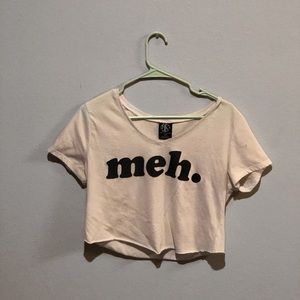 “Meh” crop top
